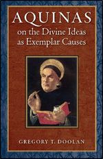 Aquinas on the Divine Ideas as Exemplar Causes book cover